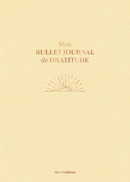 Mon BULLET Journal La Femme Que Je Suis: Carnet Pré-rempli Agenda Perpétuel  Optimiste